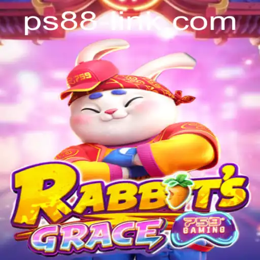 Exploring the Enchanting World of RabbitsGrace: The New Sensation on PS88